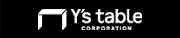 Y's table corporation