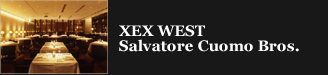 XEX WEST　Salvatore Cuomo Bros.