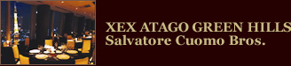 XEX ATAGO GREEN HILLS　Salvatore Cuomo Bros.