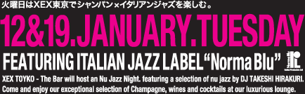 ΗjXEXŃVp~C^AWYyށB12&19.JANUARY.TUESDAY FEATURING ITALIAN JAZZ LABEL "Norma Blu"