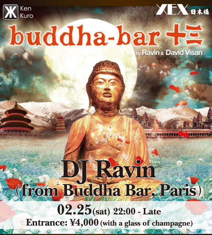 XEX 日本橋 クラブイベント「DJ Ravin （from Buddha Bar, Paris）」開催！